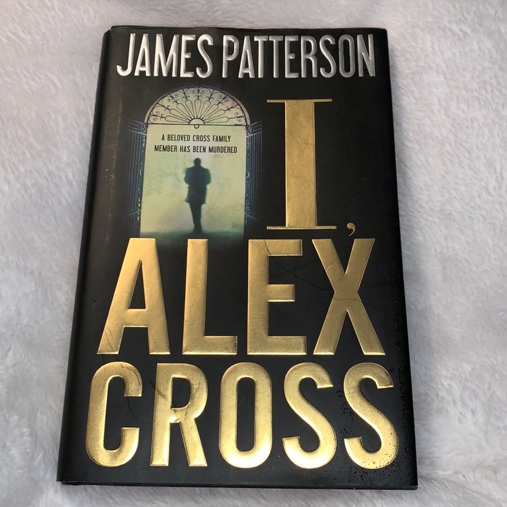 I, Alex Cross by James Patterson